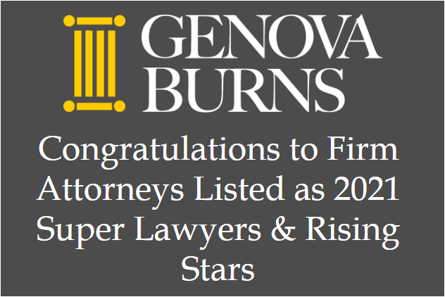 Genova Burns Congratulates Firm Attorneys Named to the 2021 Super Lawyers & Rising Stars Listings